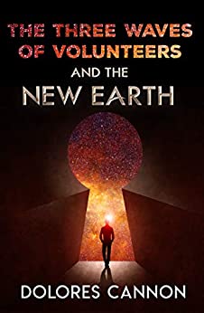 The Three Waves of Volunteers and the New Earth Spiritual Awakening Books