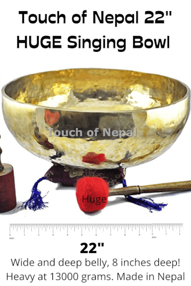 Touch of Nepal 22 HUGE Singing Bowl